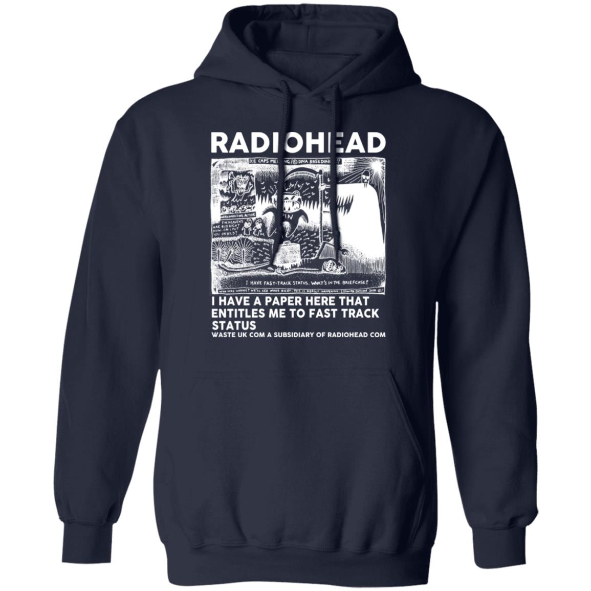 Radiohead I Have A Paper Here That Entitles Me To Fast Track Status Shirt, Hoodie, Tank