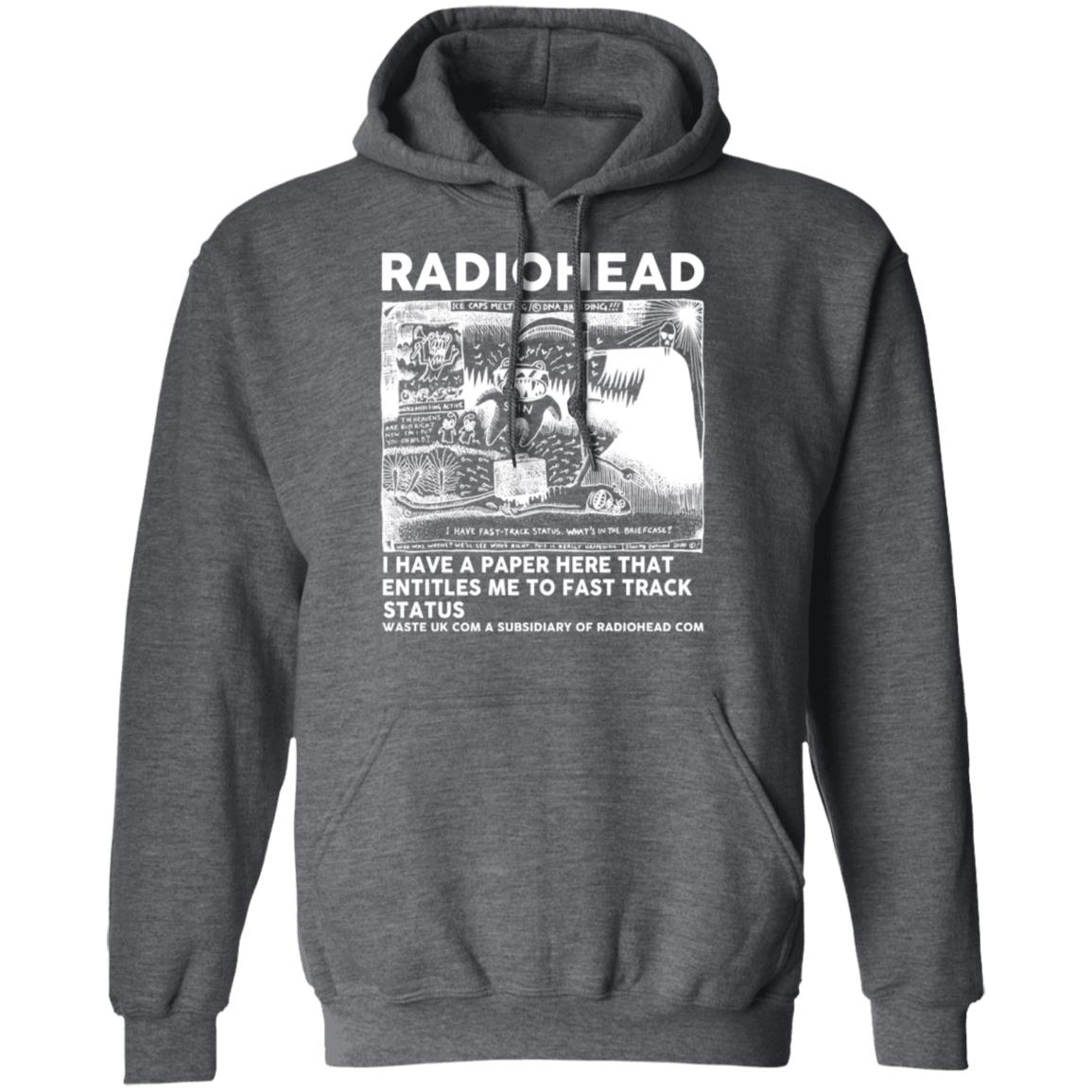 Radiohead I Have A Paper Here That Entitles Me To Fast Track Status Shirt, Hoodie, Tank