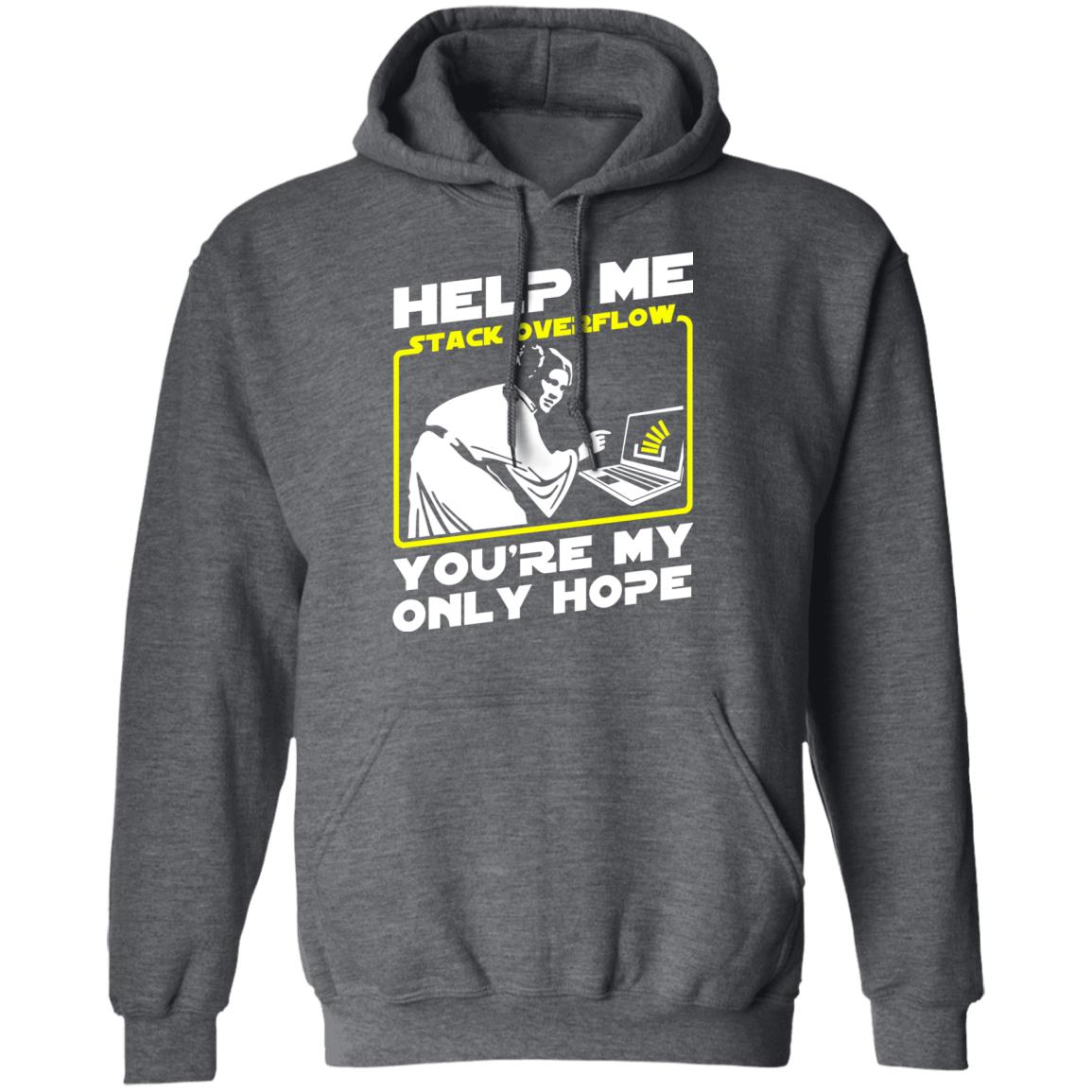Help Me Stack Overflow You’re My Only Hope Shirt, Hoodie, Tank