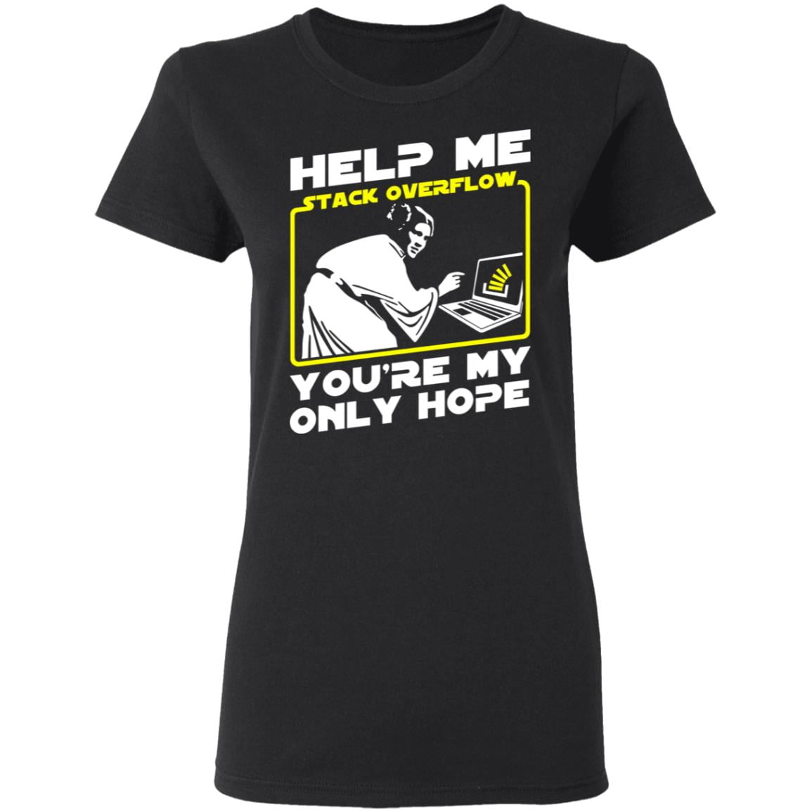 Help Me Stack Overflow You’re My Only Hope Shirt, Hoodie, Tank