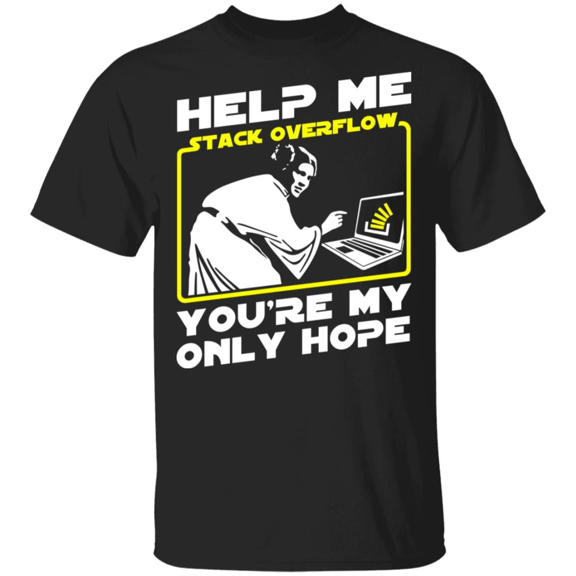 Help Me Stack Overflow You’re My Only Hope Shirt, Hoodie, Tank