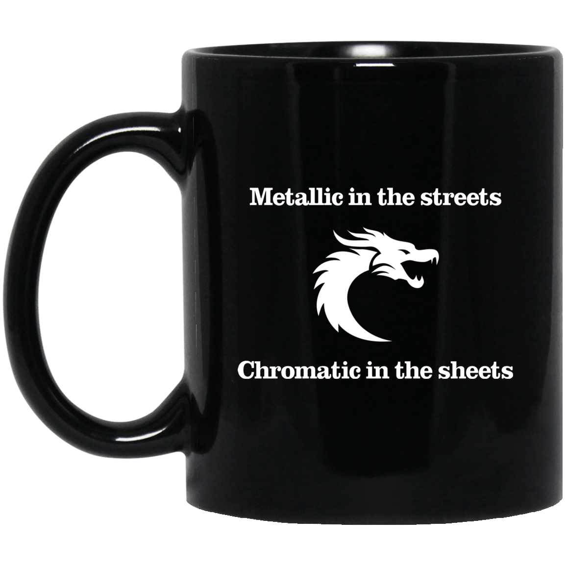 Metallic In The Streets Chromatic In The Sheets Mug
