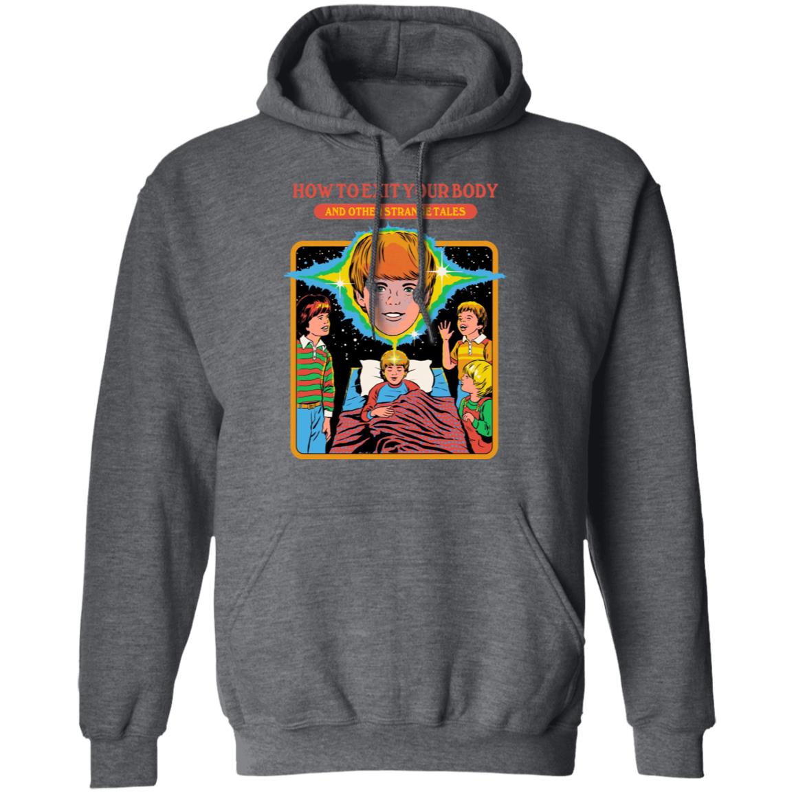 How To Exit Your Body And Others Strange Tales Shirt, Hoodie, Tank