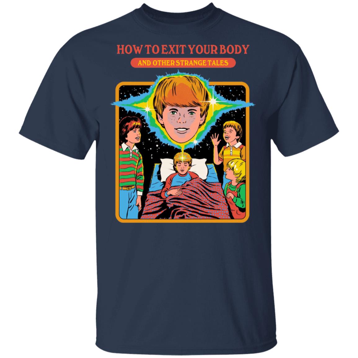 How To Exit Your Body And Others Strange Tales Shirt, Hoodie, Tank
