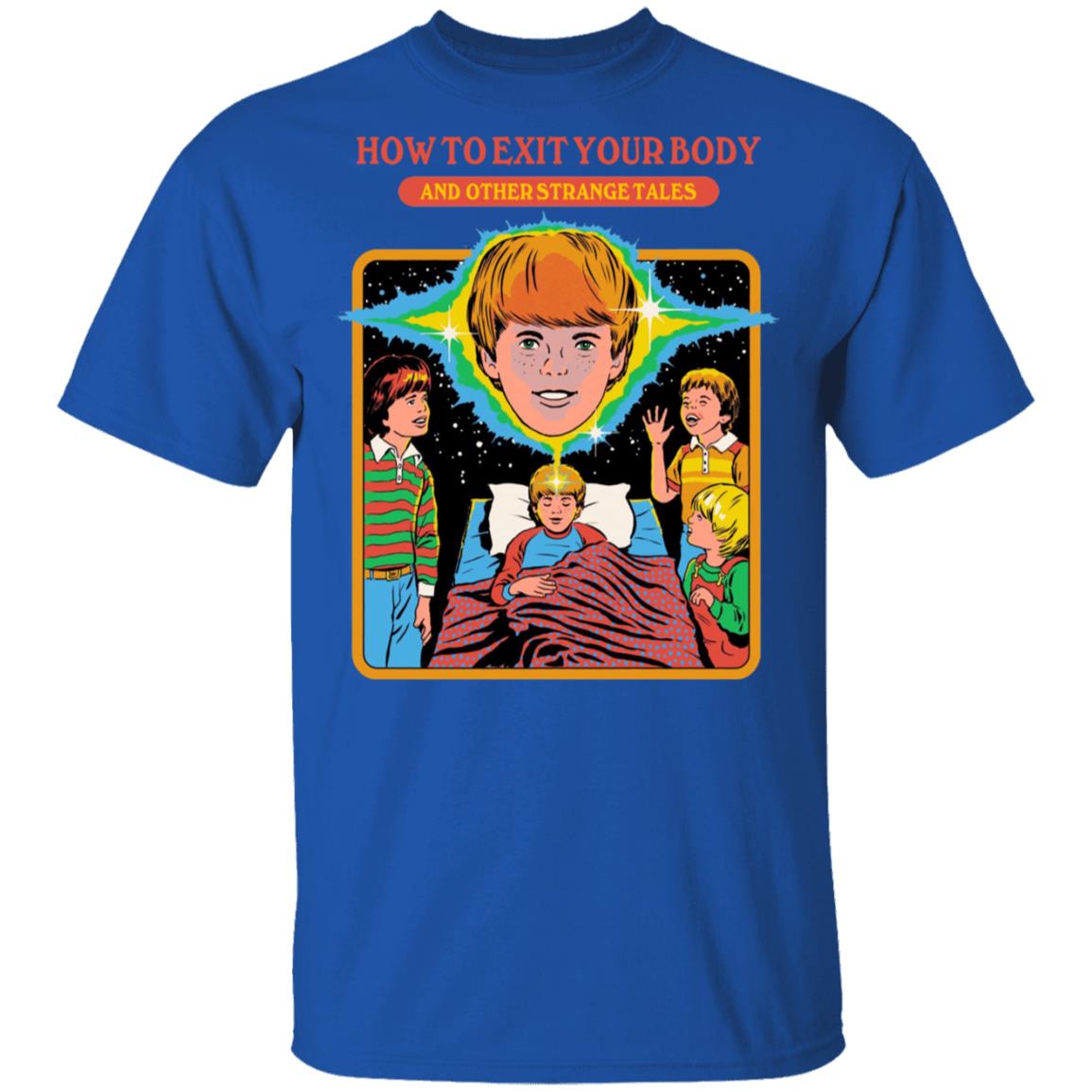 How To Exit Your Body And Others Strange Tales Shirt, Hoodie, Tank