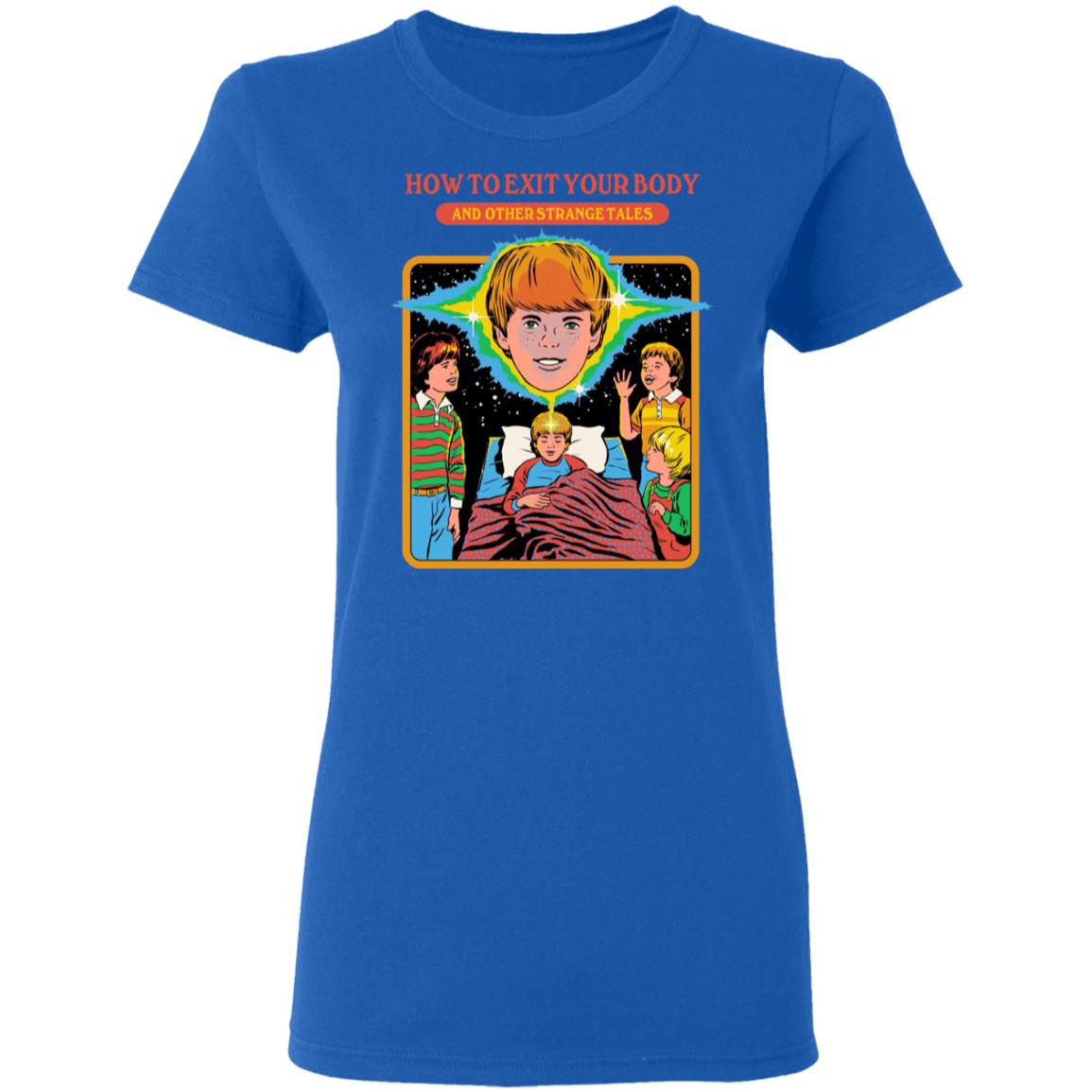 How To Exit Your Body And Others Strange Tales Shirt, Hoodie, Tank