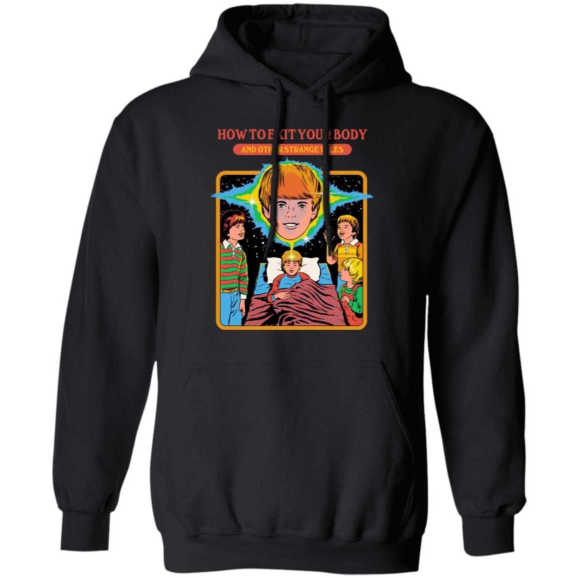 How To Exit Your Body And Others Strange Tales Shirt, Hoodie, Tank