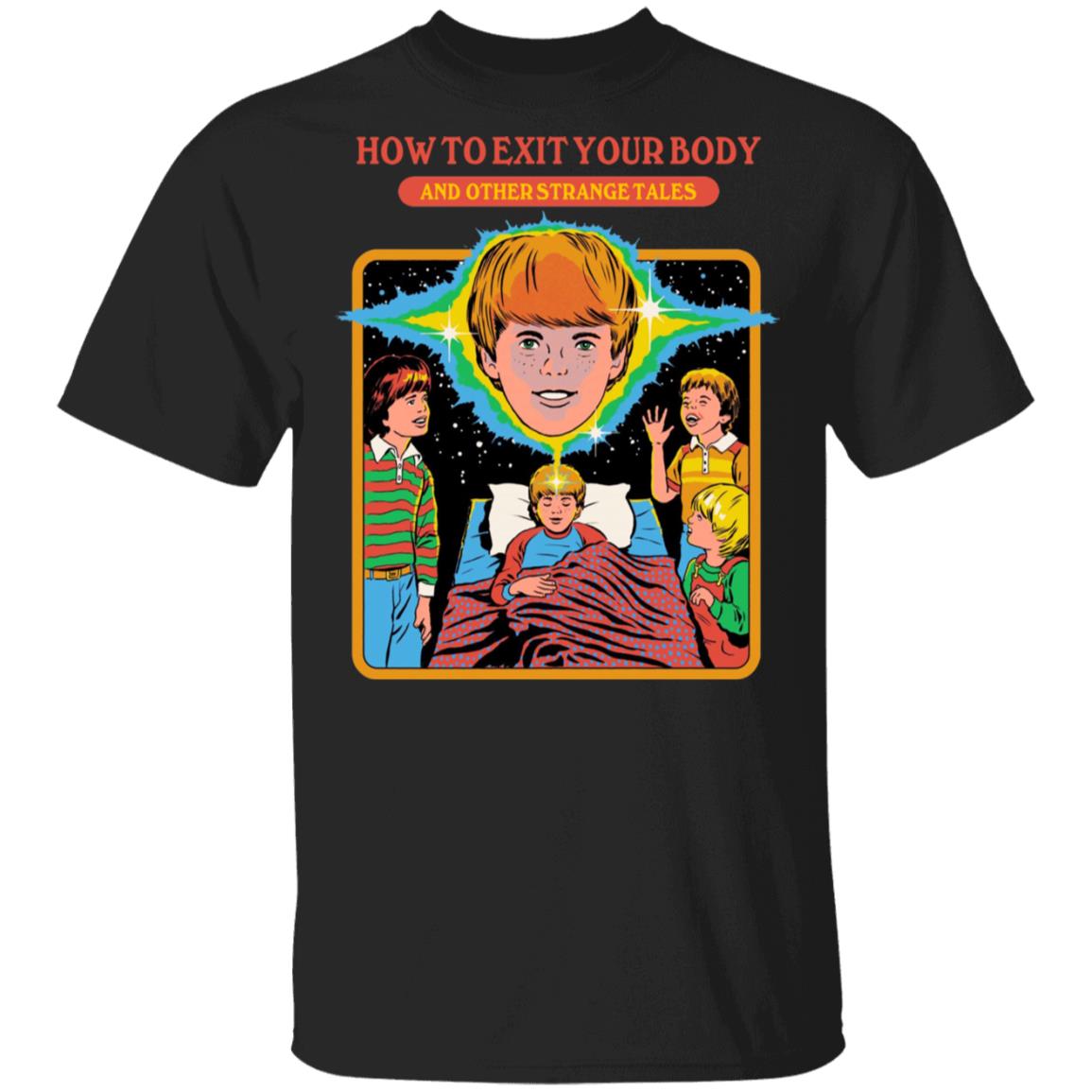 How To Exit Your Body And Others Strange Tales Shirt, Hoodie, Tank