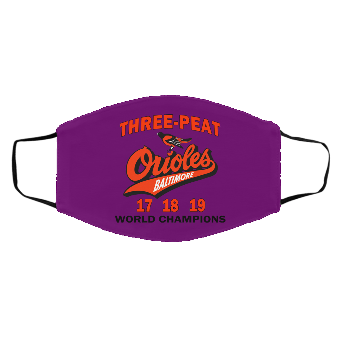 Three Peat Orioles Baltimore World Champions Face Mask