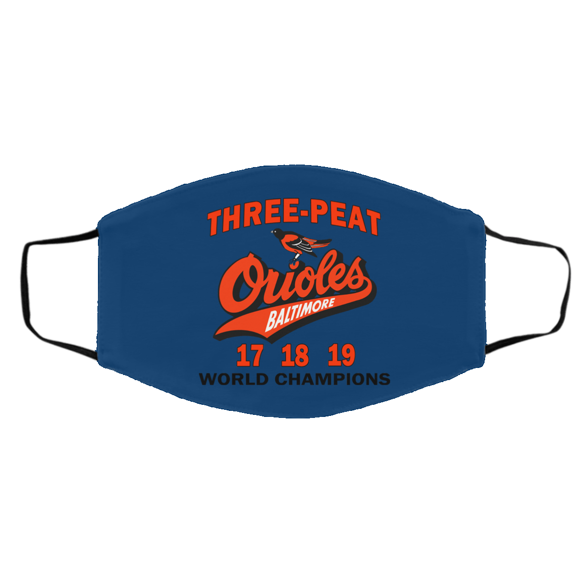 Three Peat Orioles Baltimore World Champions Face Mask