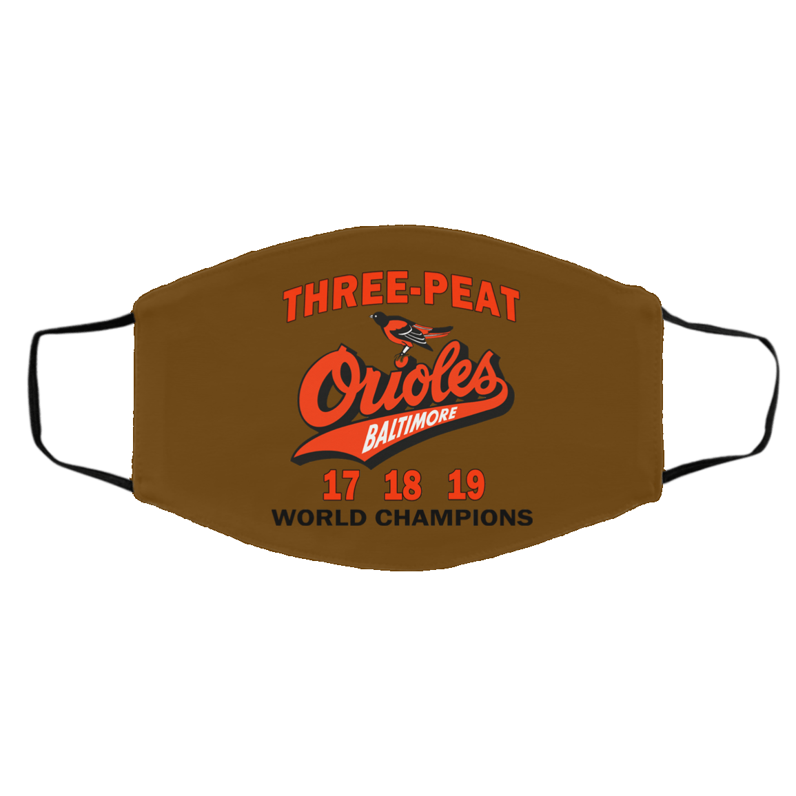Three Peat Orioles Baltimore World Champions Face Mask