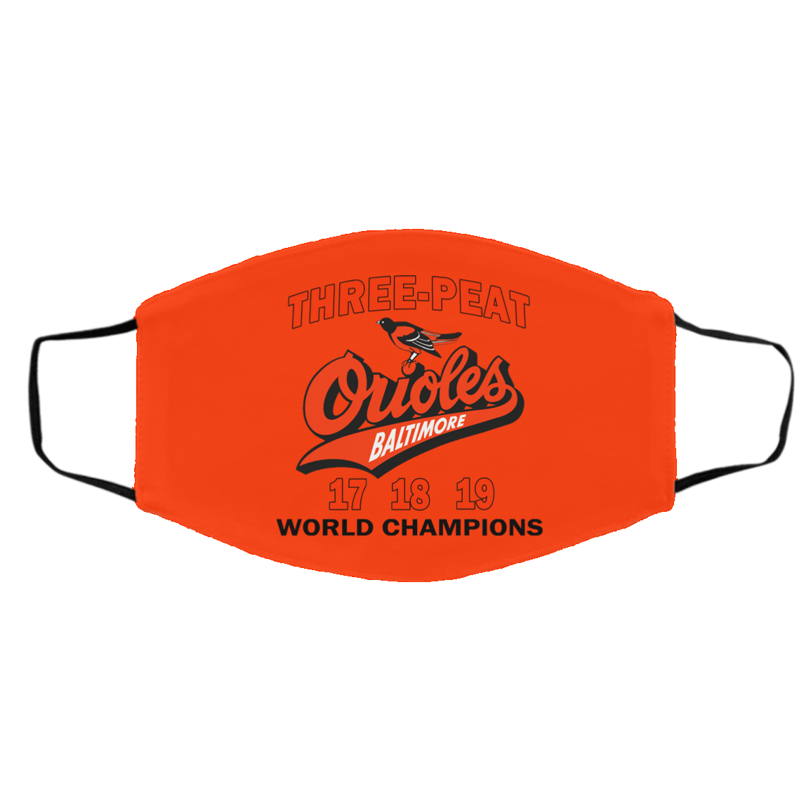 Three Peat Orioles Baltimore World Champions Face Mask