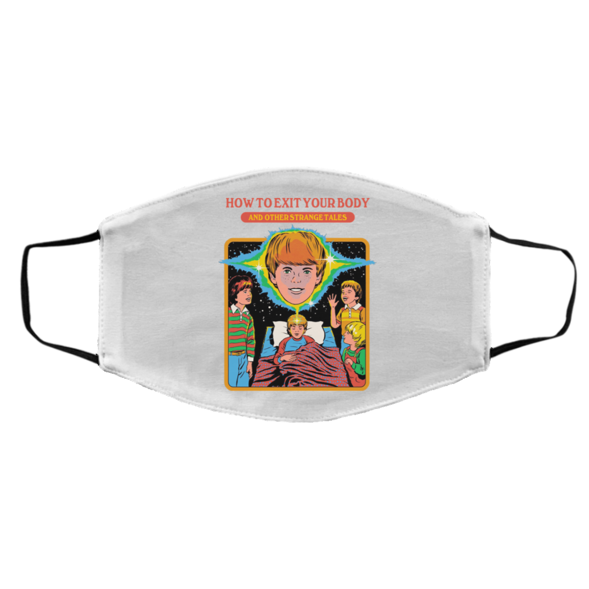 How To Exit Your Body And Others Strange Tales Face Mask