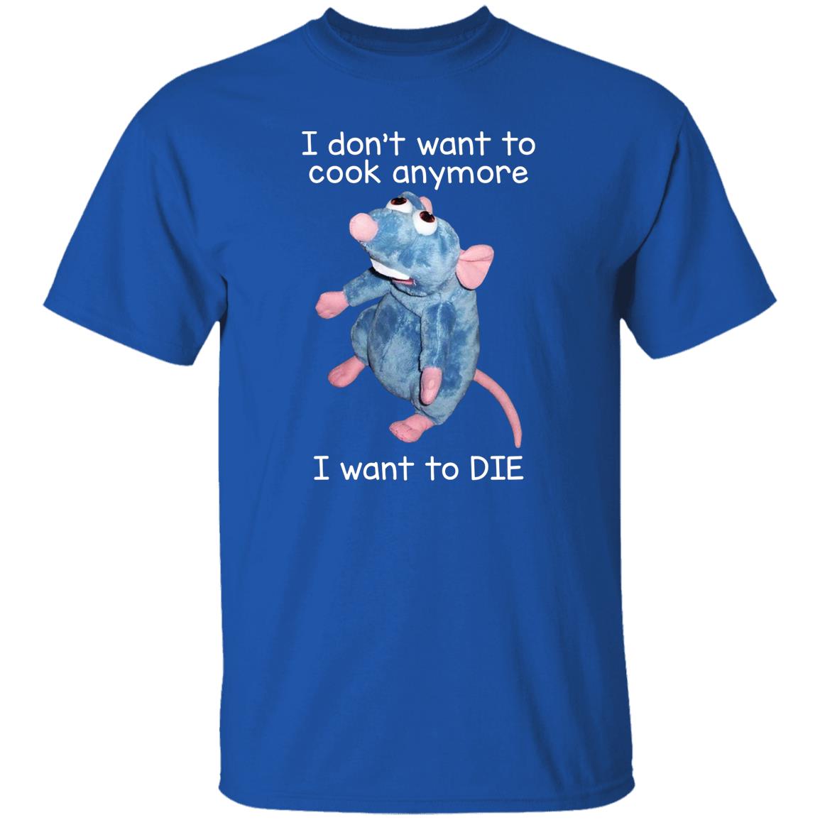 I Don’t Want To Cook Anymore I Want To Die Funny Mouse Shirt, Hoodie, Tank