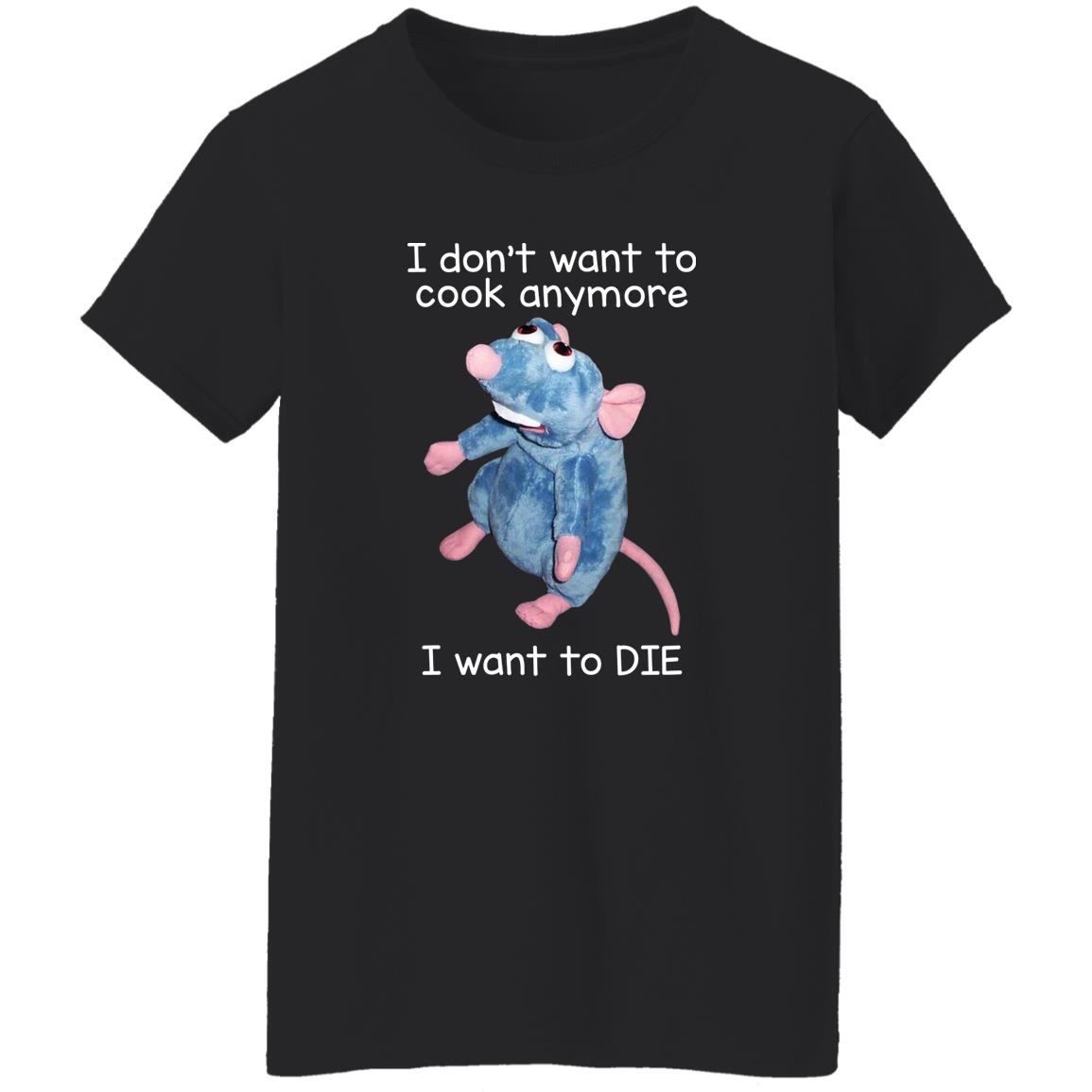 I Don’t Want To Cook Anymore I Want To Die Funny Mouse Shirt, Hoodie, Tank