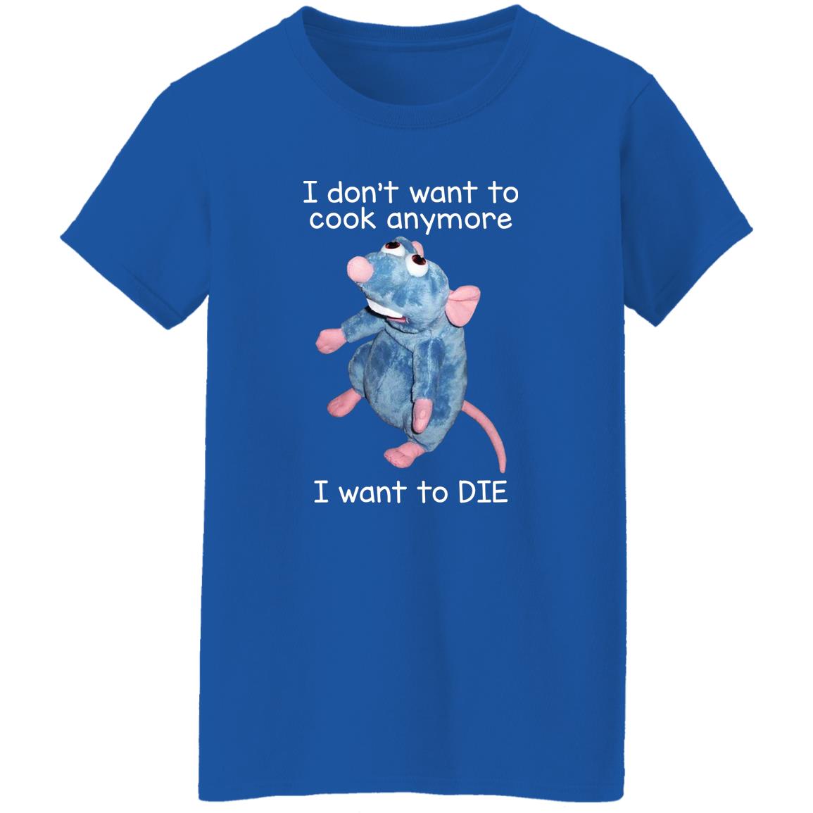 I Don’t Want To Cook Anymore I Want To Die Funny Mouse Shirt, Hoodie, Tank