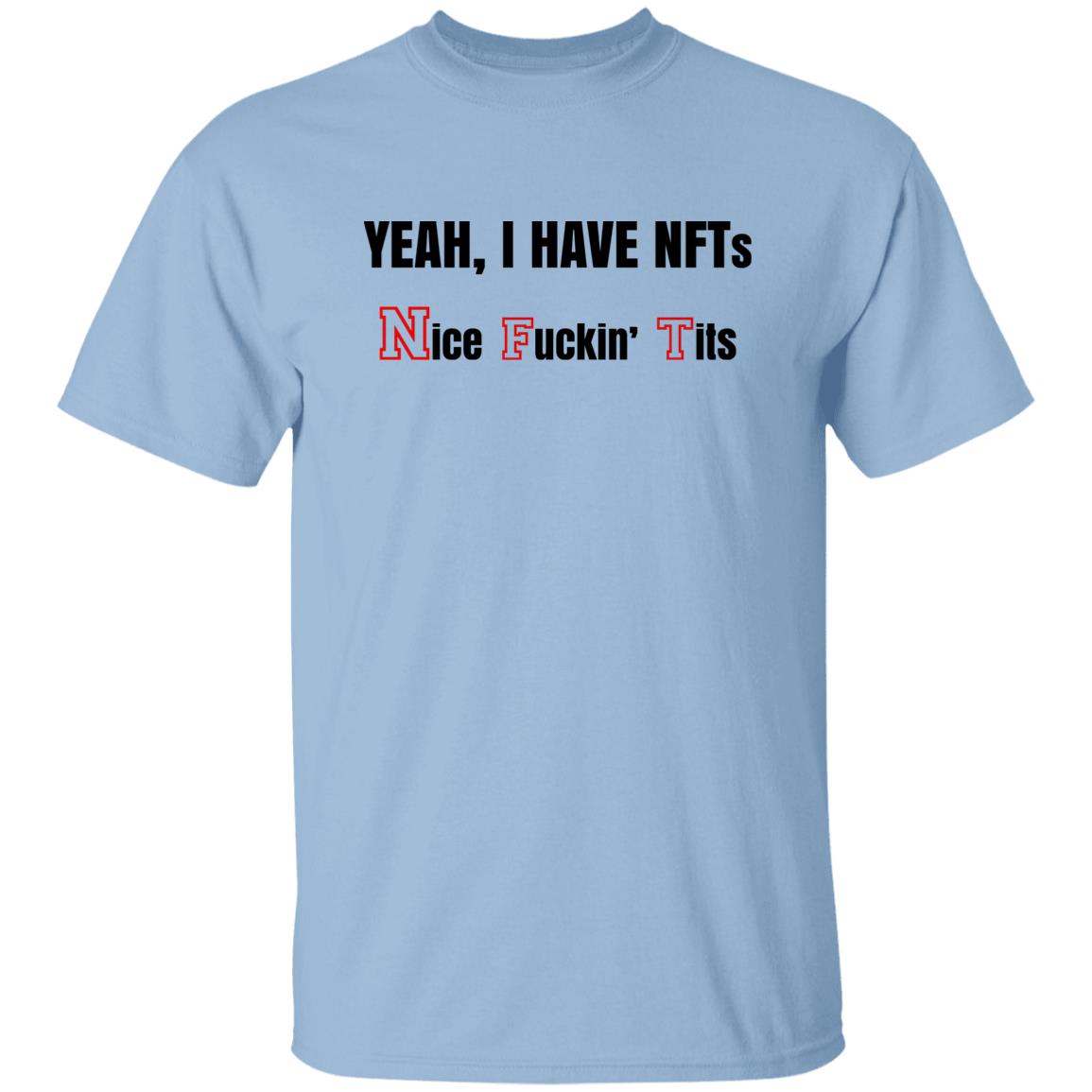 Yeah I Have NFTs Nice Fuckin’ Tits Shirt, Hoodie, Tank