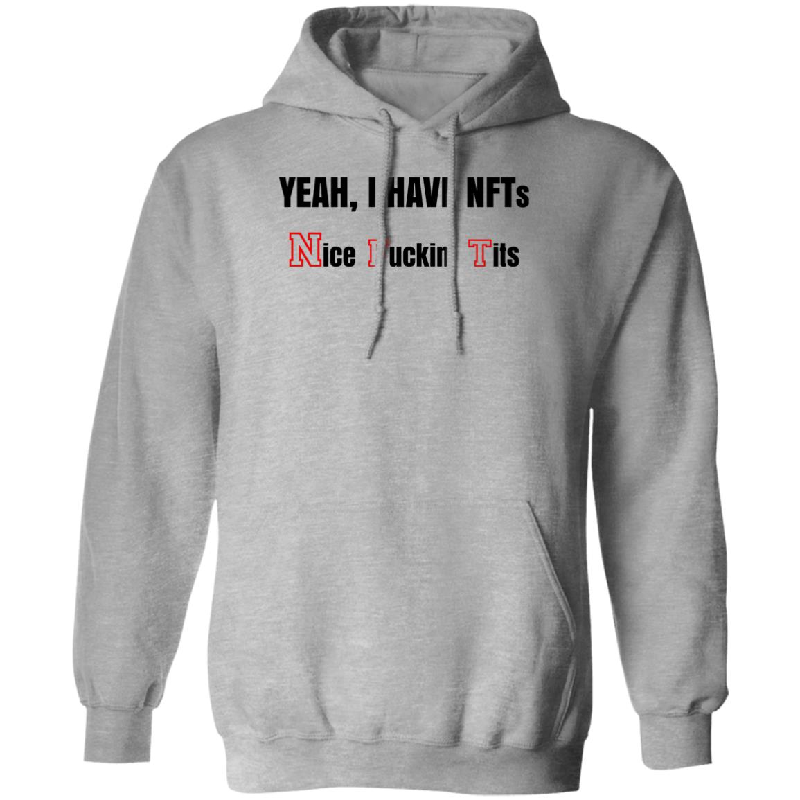 Yeah I Have NFTs Nice Fuckin’ Tits Shirt, Hoodie, Tank