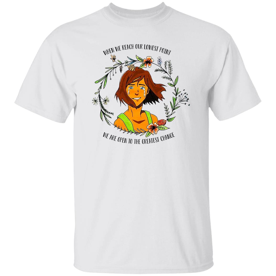The Legend of Korra Floral Quote When We Reach Our Lowest Point We Are Open To The Greatest Change Shirt, Hoodie, Tank