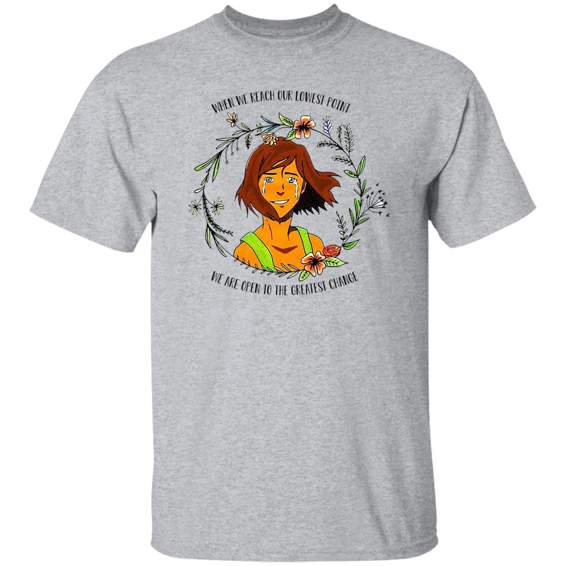 The Legend of Korra Floral Quote When We Reach Our Lowest Point We Are Open To The Greatest Change Shirt, Hoodie, Tank