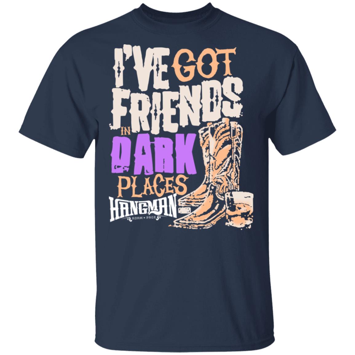I’ve Got Friends In Dark Places Hangman Adam Page Shirt, Hoodie, Tank