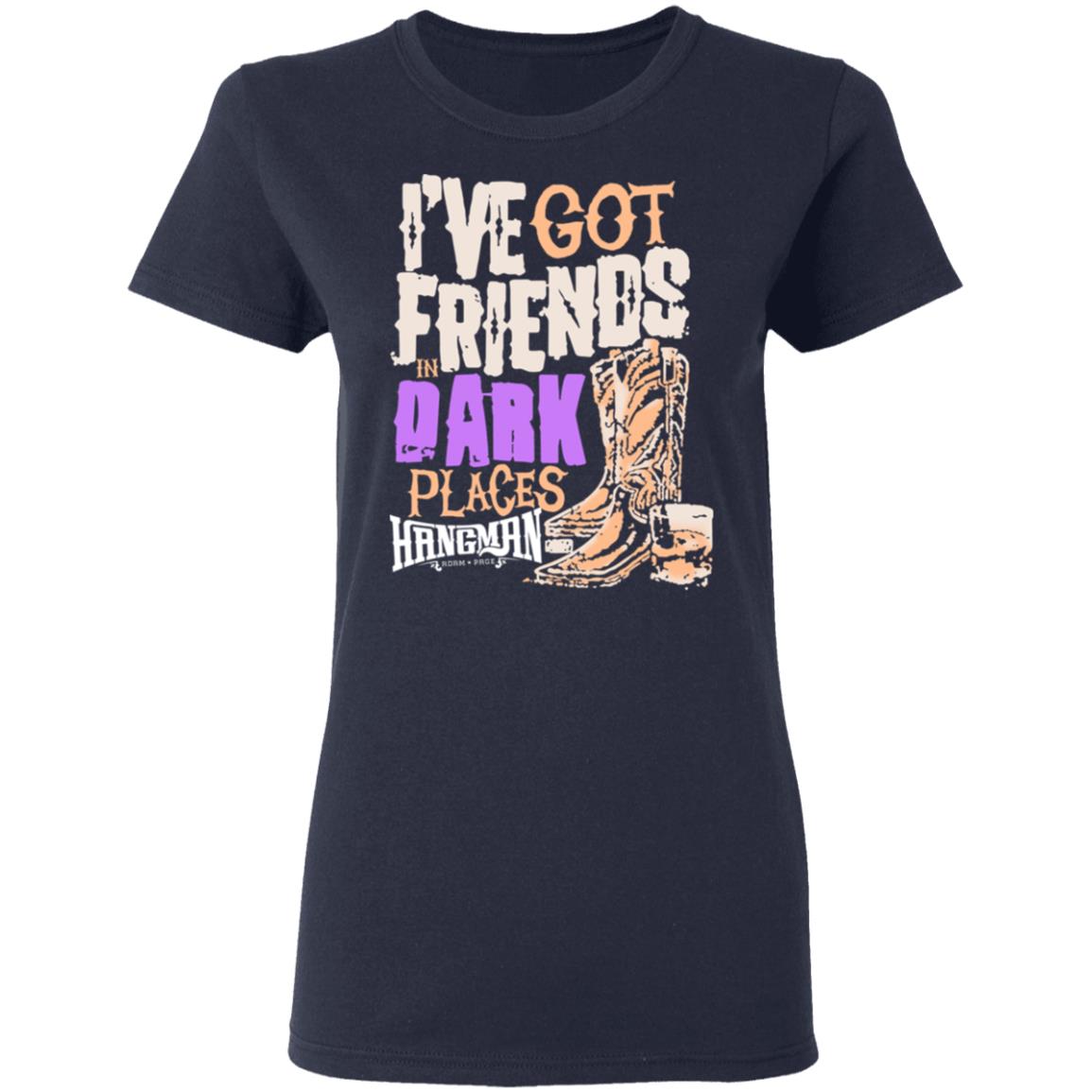 I’ve Got Friends In Dark Places Hangman Adam Page Shirt, Hoodie, Tank