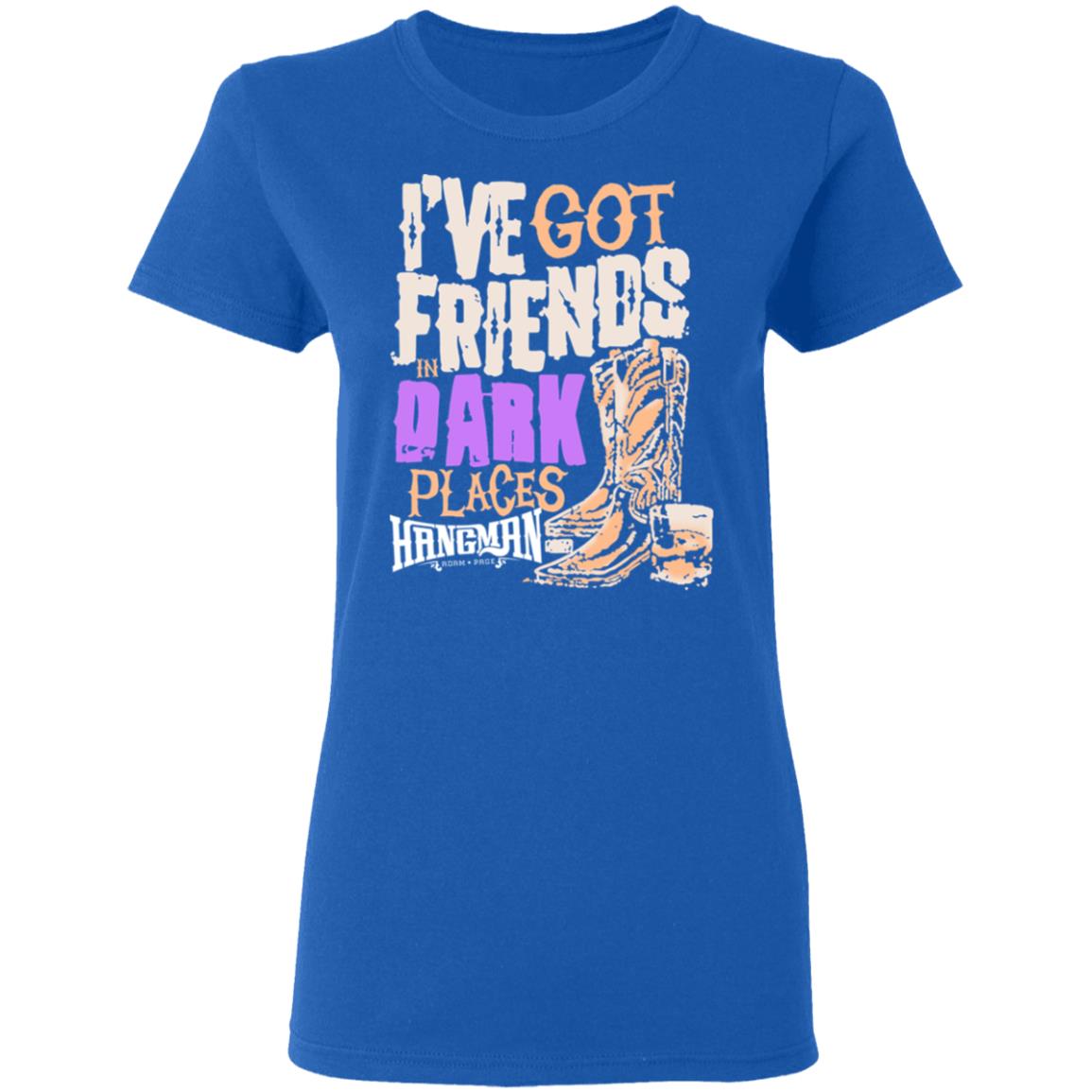 I’ve Got Friends In Dark Places Hangman Adam Page Shirt, Hoodie, Tank