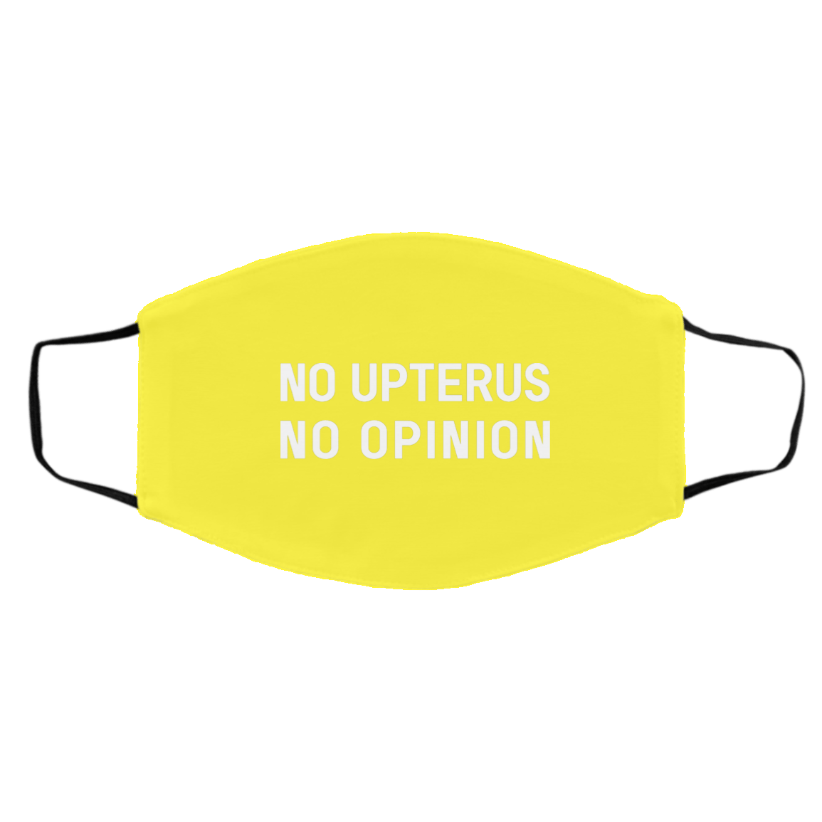 No Upterus No Opinion Face Mask