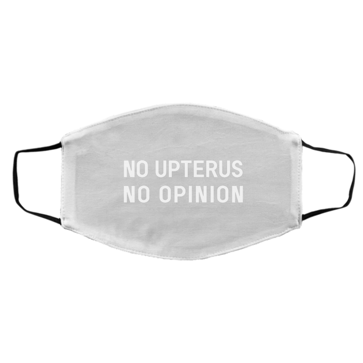No Upterus No Opinion Face Mask