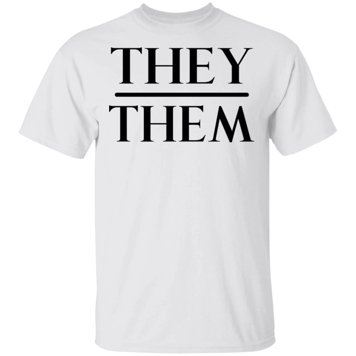 They Them Pronouns Shirt, Hoodie, Tank