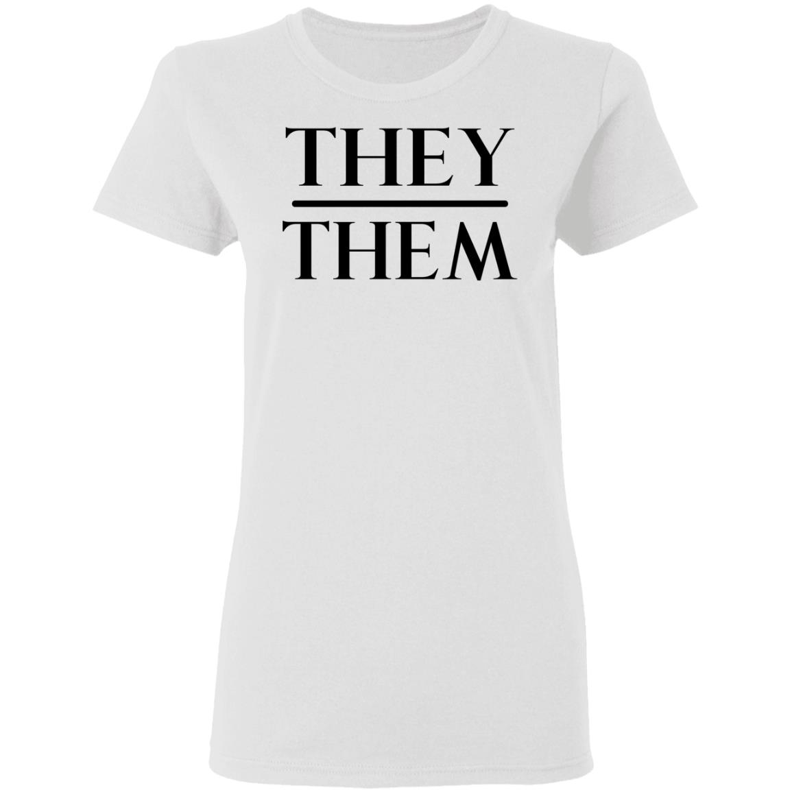 They Them Pronouns Shirt, Hoodie, Tank