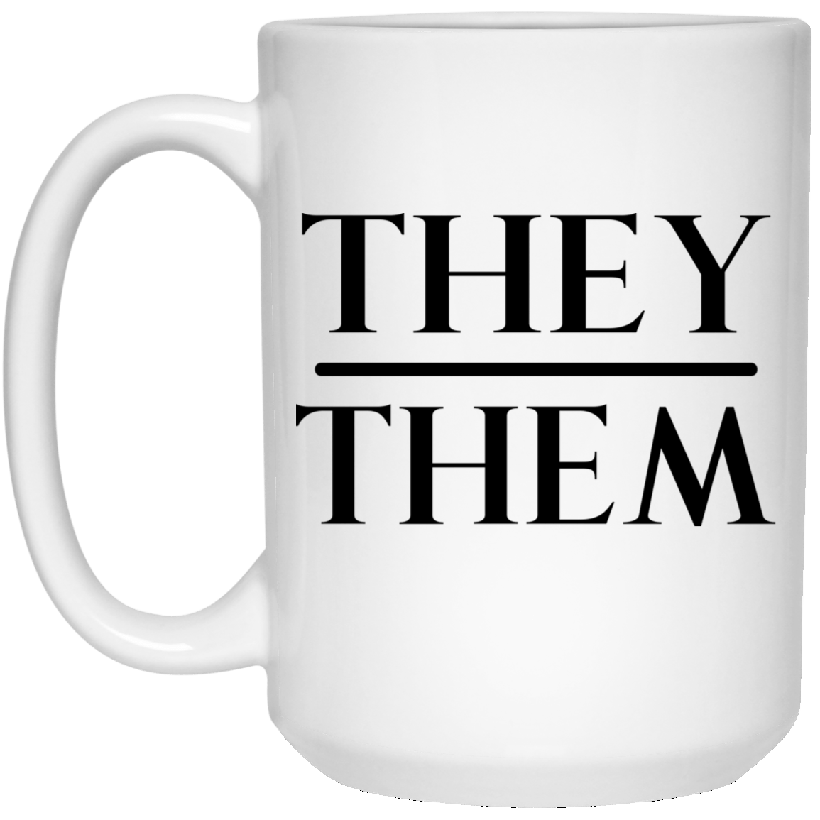 They Them Pronouns Mug