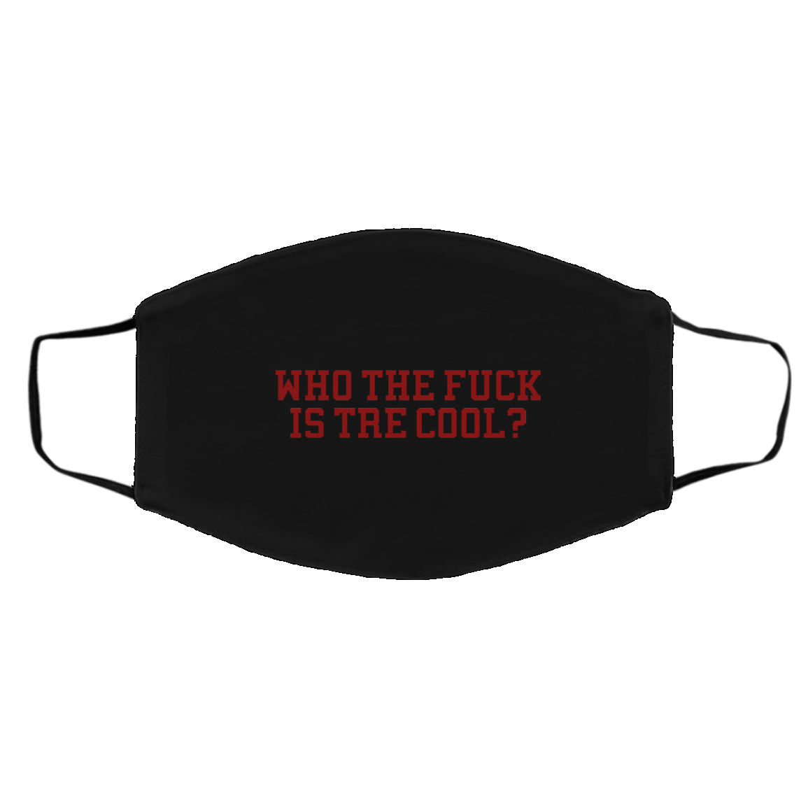 Who The Fuck Is Tre Cool Billie Joe Face Mask