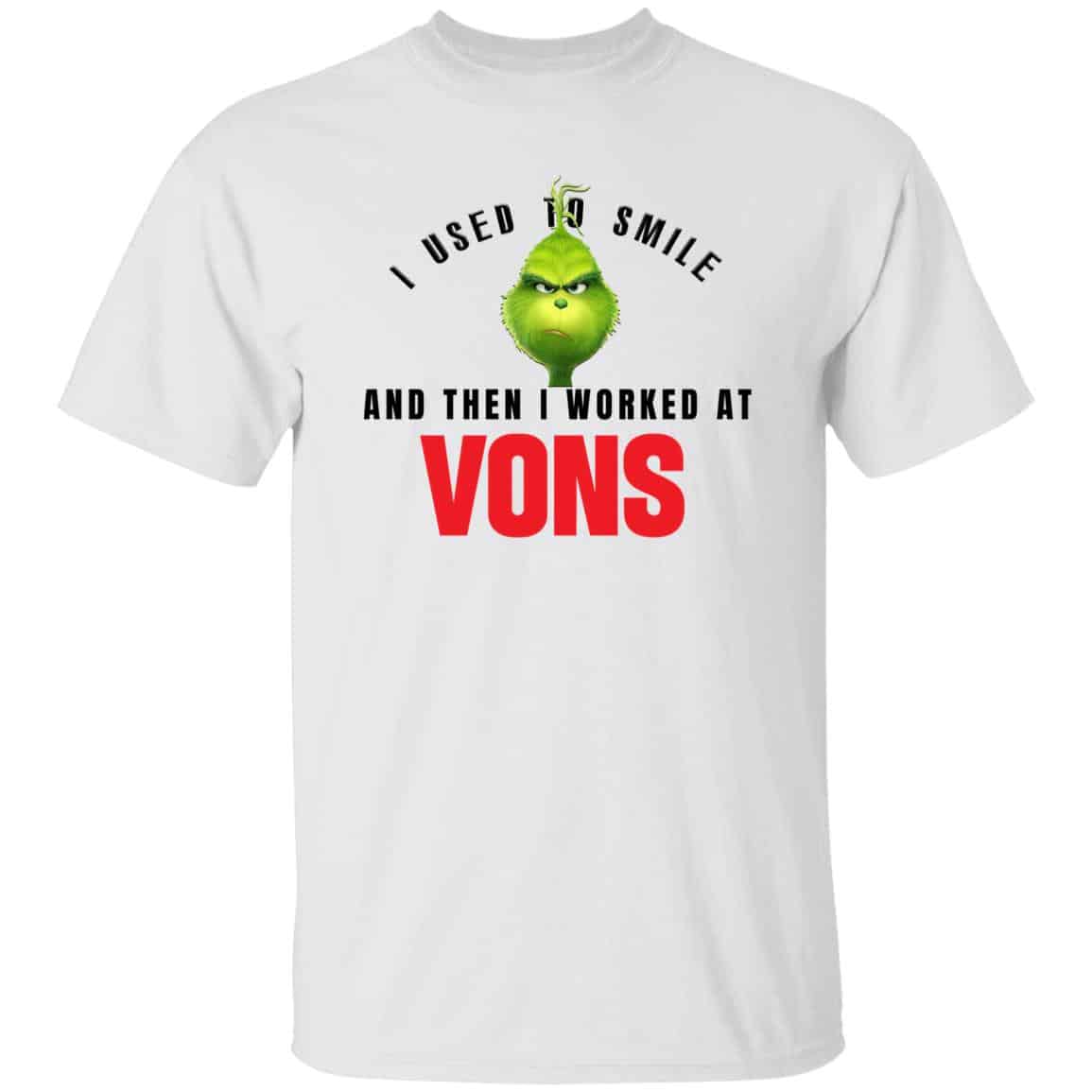 I Used To Smile And Then I Worked At Vons