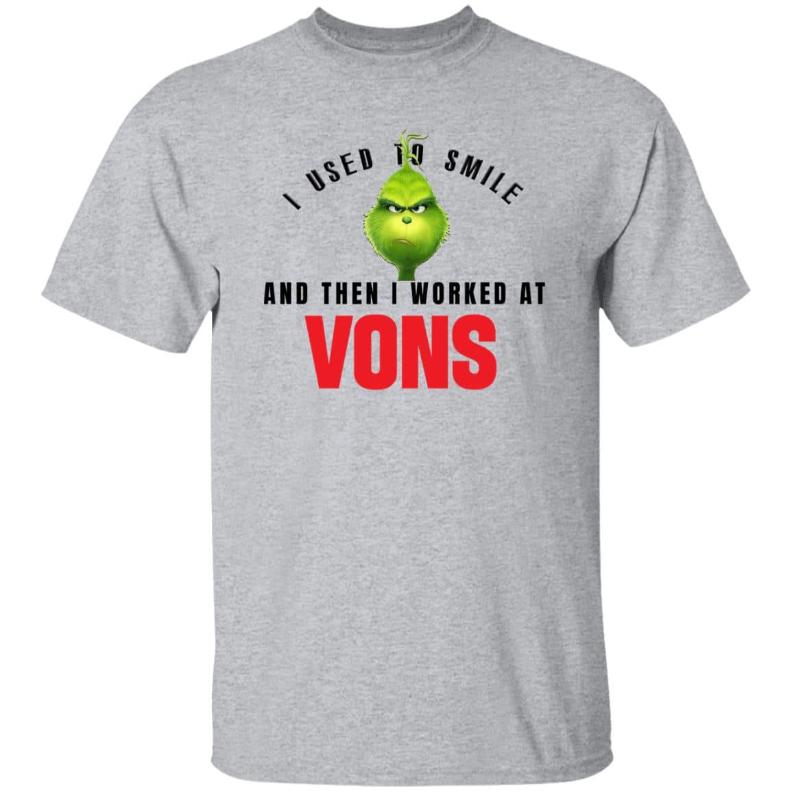 I Used To Smile And Then I Worked At Vons