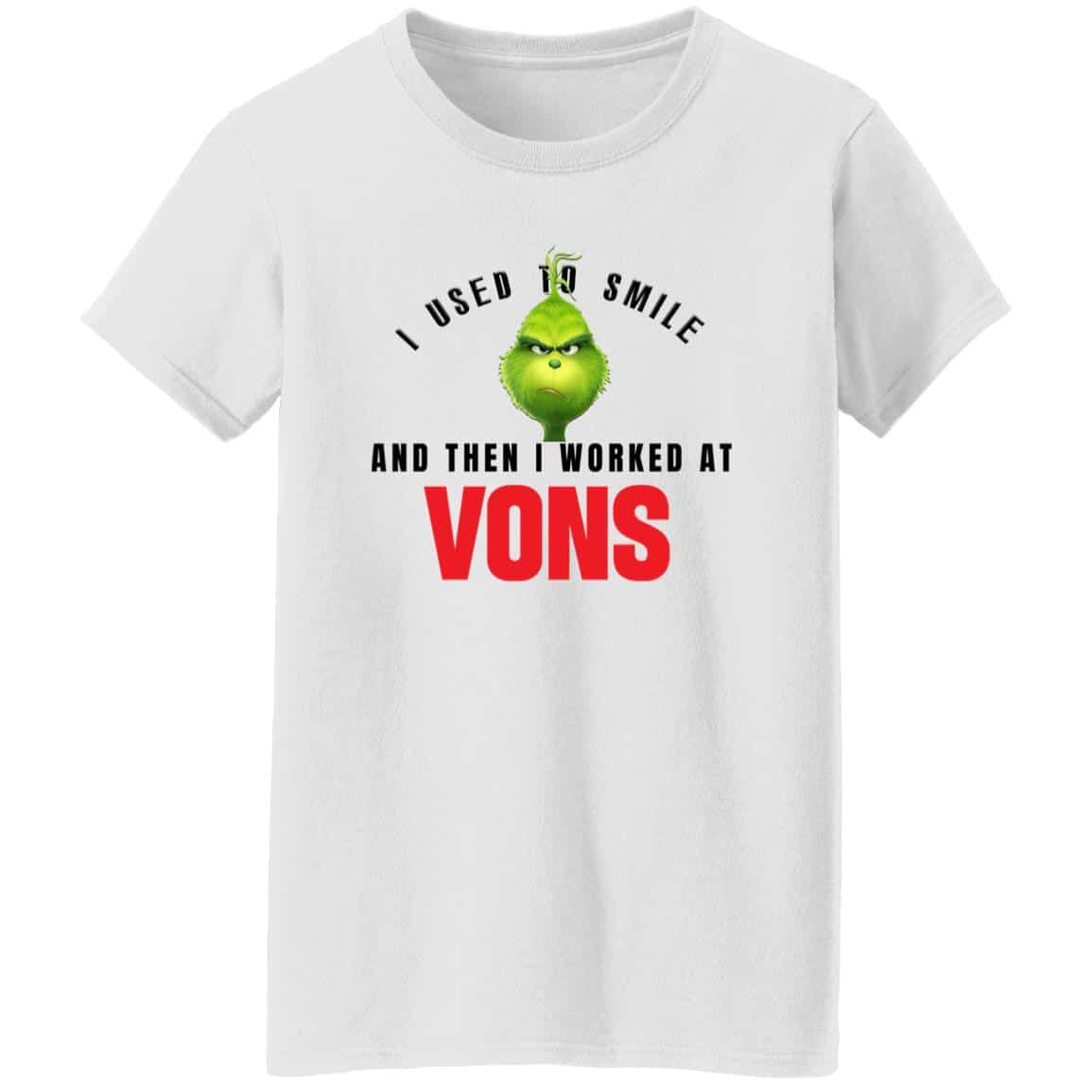 I Used To Smile And Then I Worked At Vons