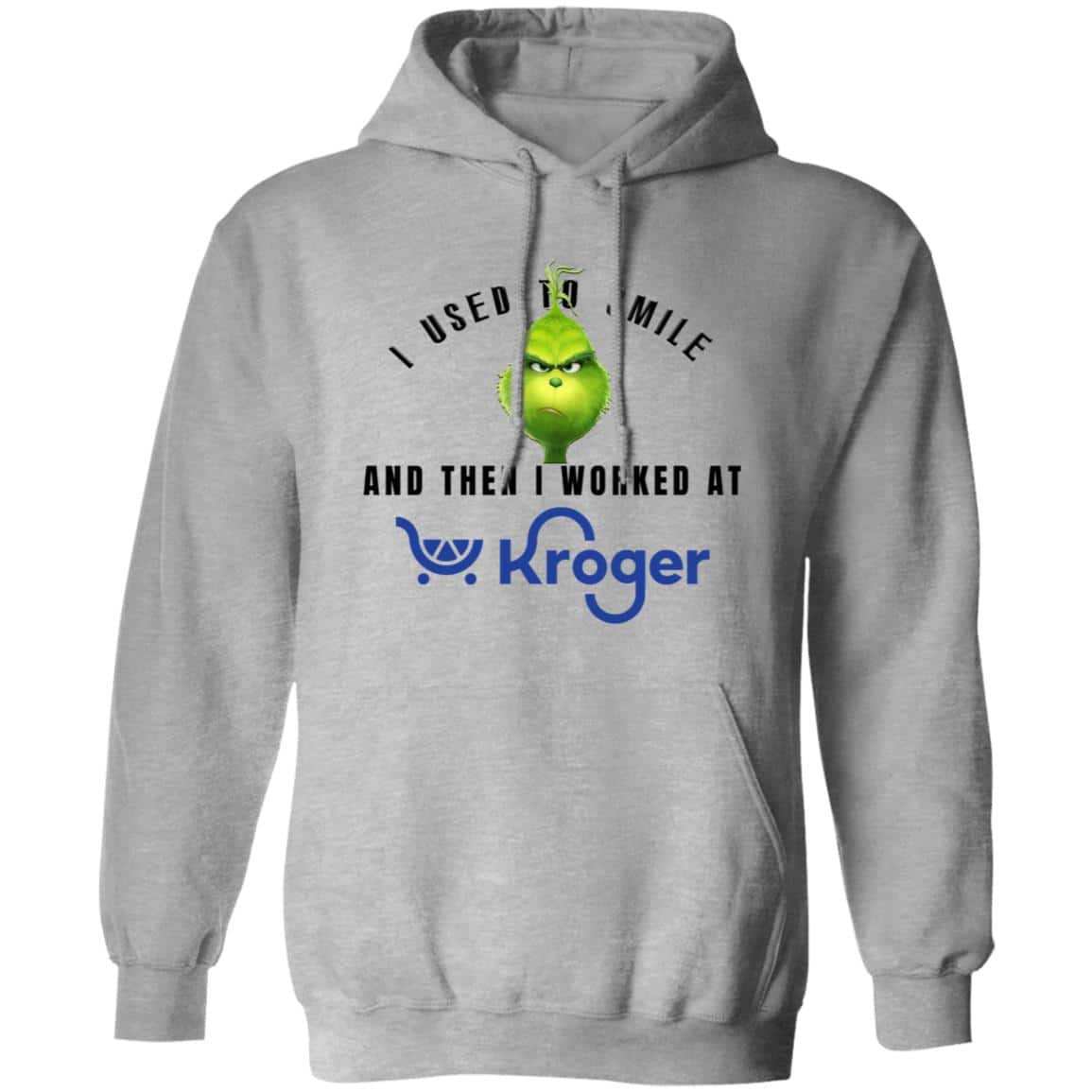 I Used To Smile And Then I Worked At Kroger