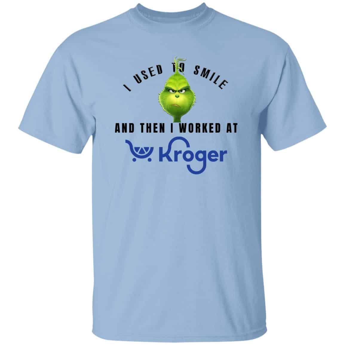 I Used To Smile And Then I Worked At Kroger