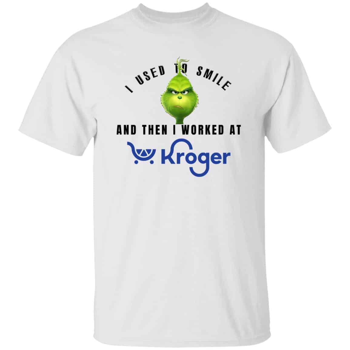 I Used To Smile And Then I Worked At Kroger