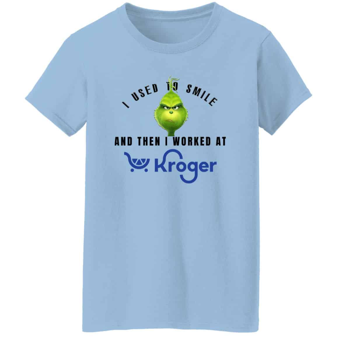 I Used To Smile And Then I Worked At Kroger