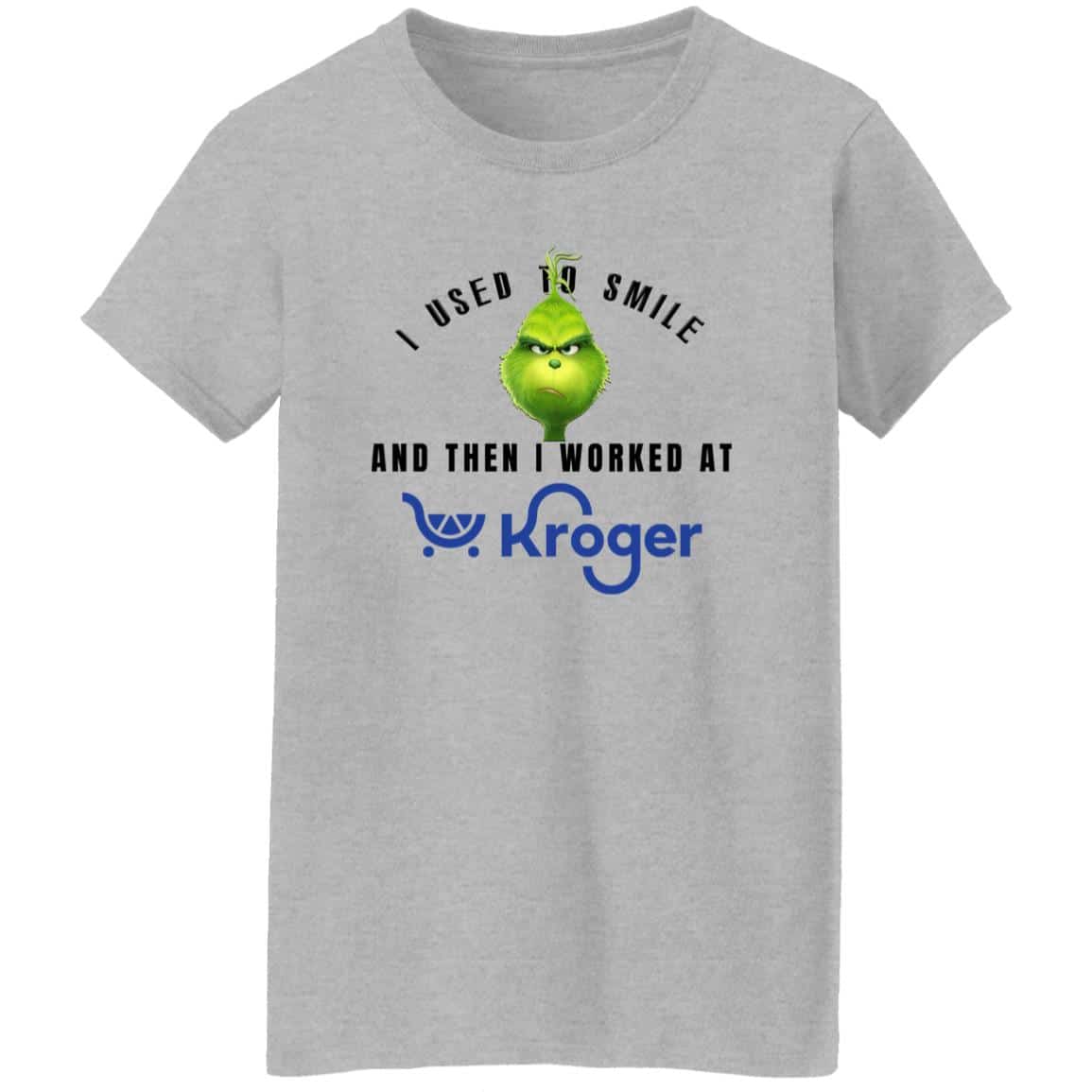 I Used To Smile And Then I Worked At Kroger