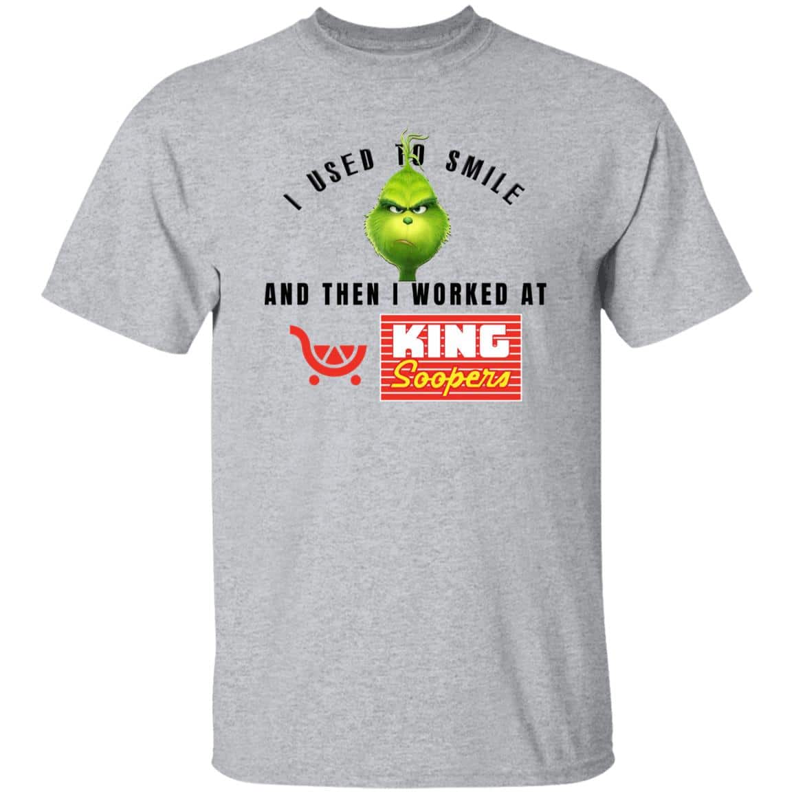 I Used To Smile And Then I Worked At King Soopers
