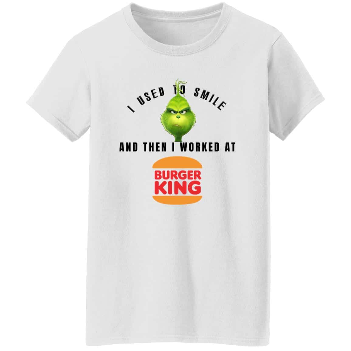 I Used To Smile And Then I Worked At Burger King