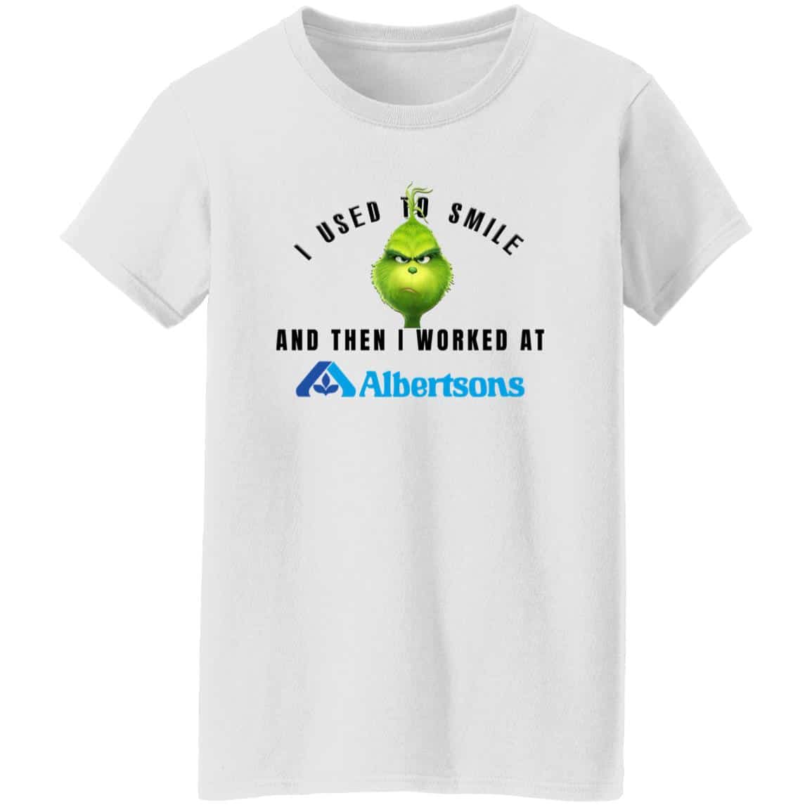 I Used To Smile And Then I Worked At Albertsons