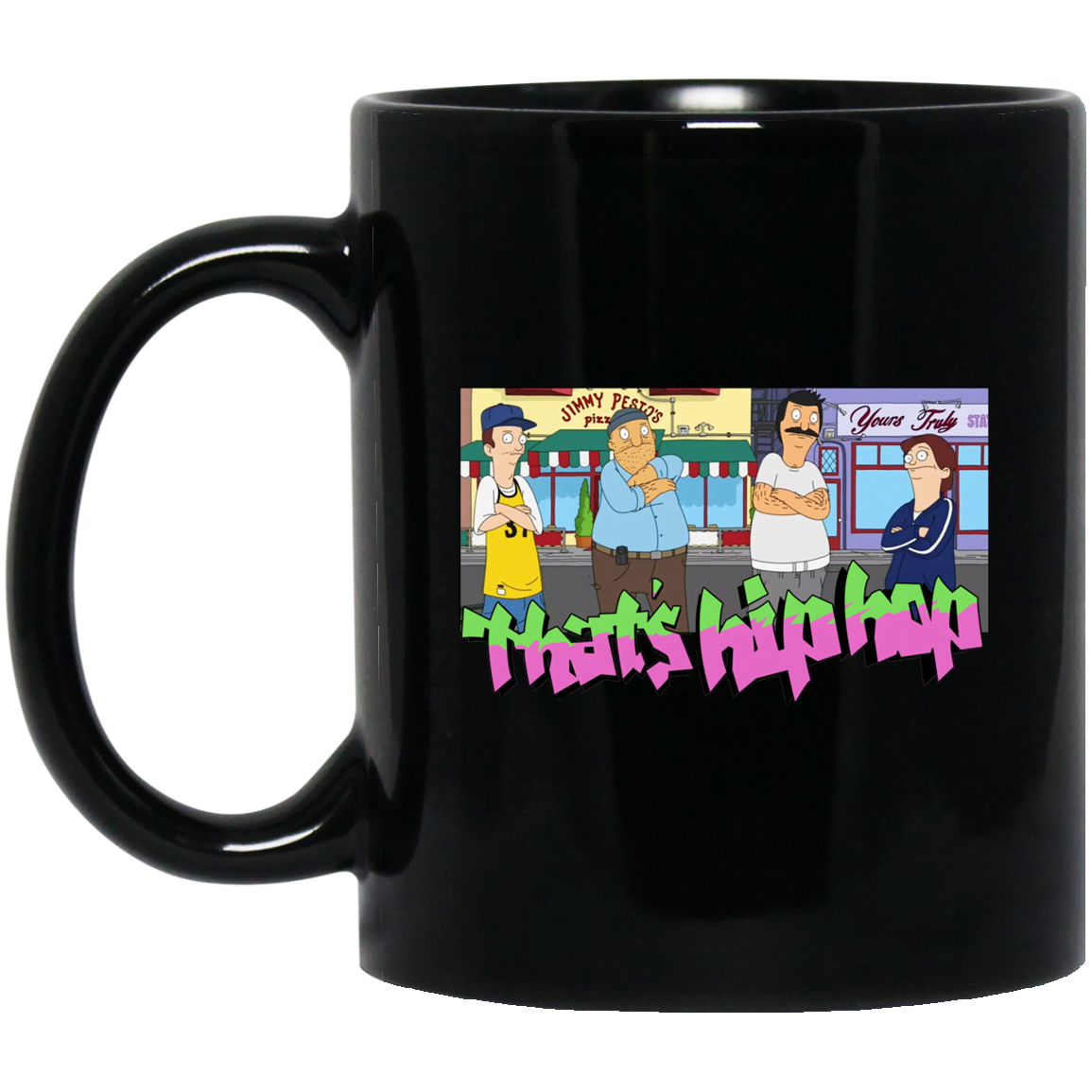 That’s Hip Hop Bobs Burgers Mug