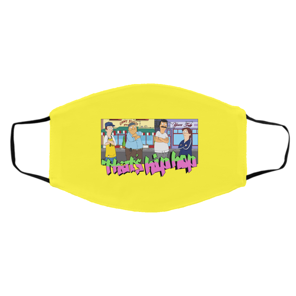 That’s Hip Hop Bobs Burgers Face Mask