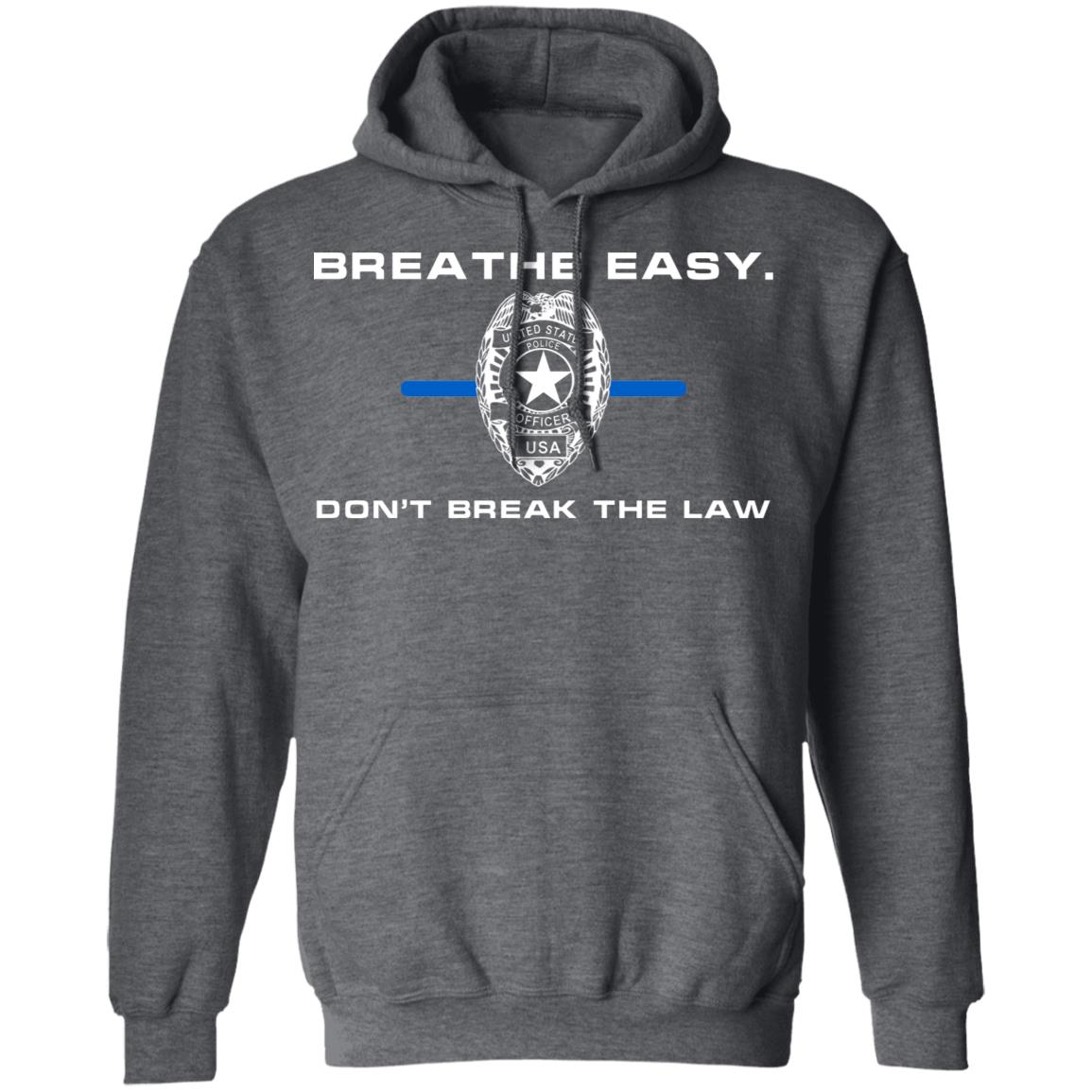 Breathe Easy Don’t Break The Law Shirt, Hoodie, Tank