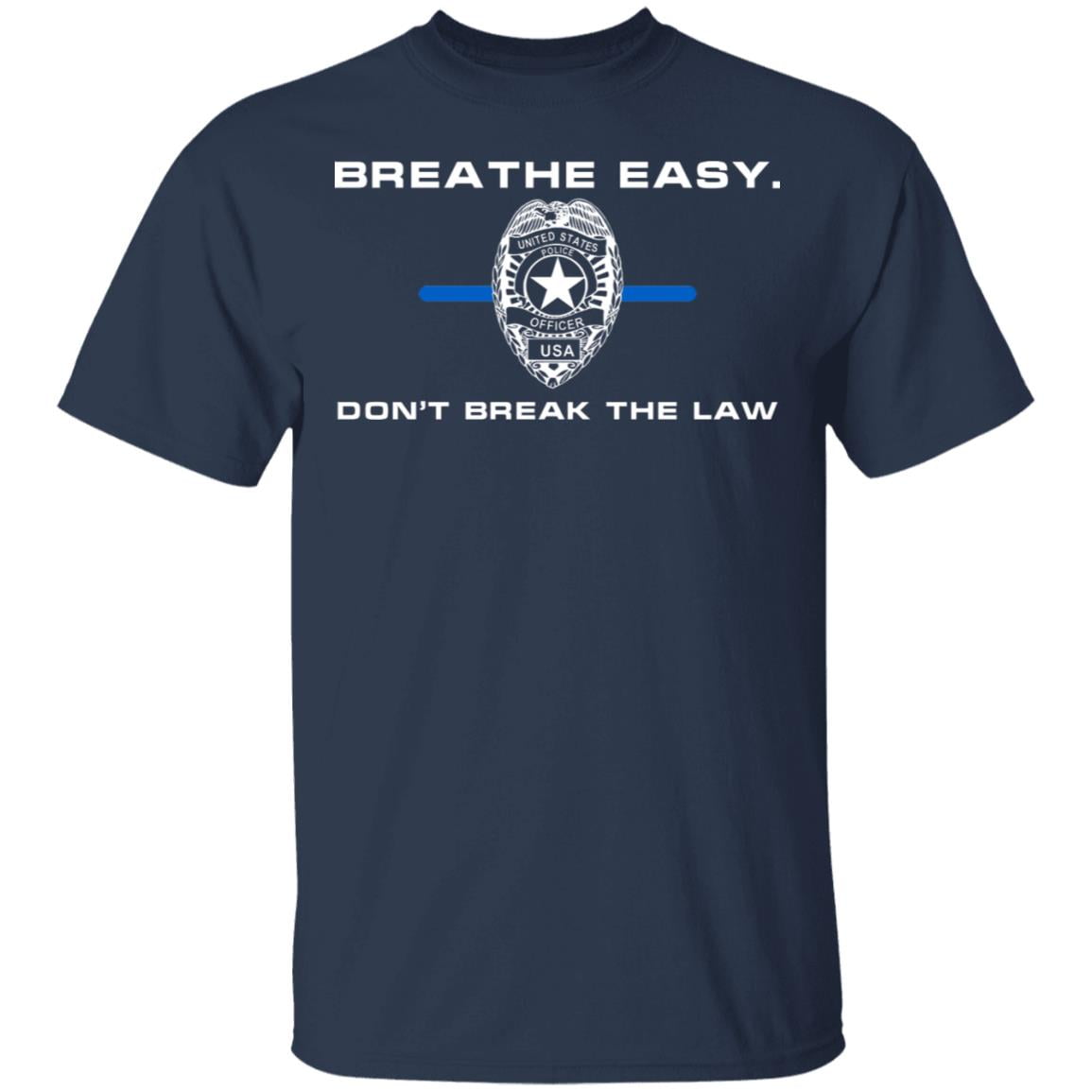 Breathe Easy Don’t Break The Law Shirt, Hoodie, Tank