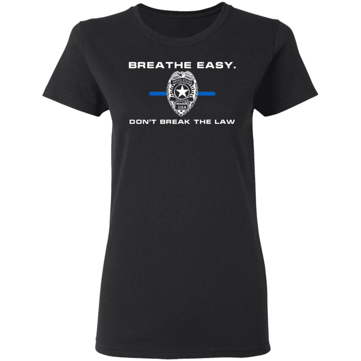 Breathe Easy Don’t Break The Law Shirt, Hoodie, Tank