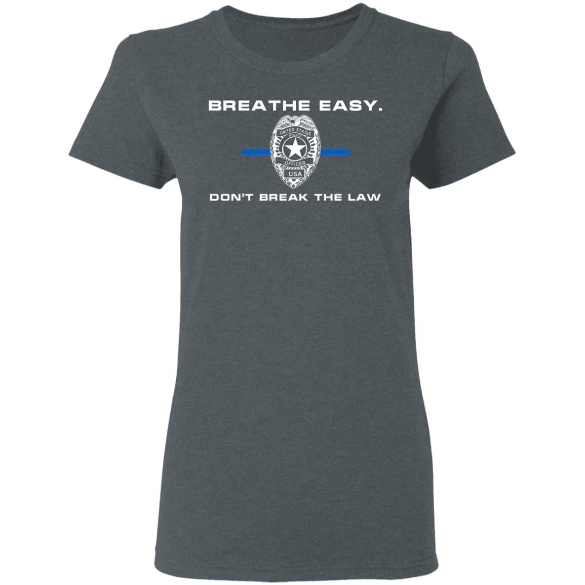 Breathe Easy Don’t Break The Law Shirt, Hoodie, Tank